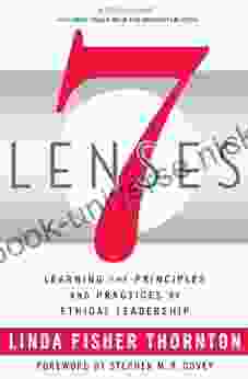 7 Lenses: Learning The Principles And Practices Of Ethical Leadership