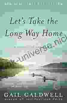 Let S Take The Long Way Home: A Memoir Of Friendship