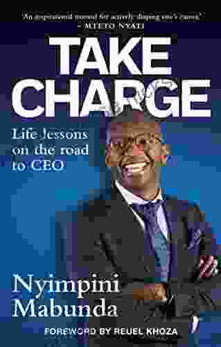 Take Charge: Life Lessons On The Road To CEO
