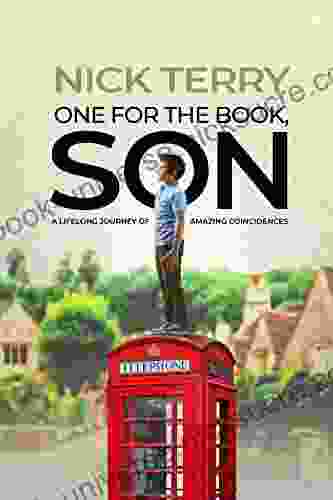 One For The Son: A Lifelong Journey Of Amazing Coincidences