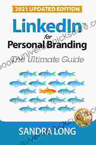 LinkedIn For Personal Branding: The Ultimate Guide