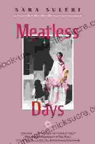 Meatless Days Sara Suleri Goodyear