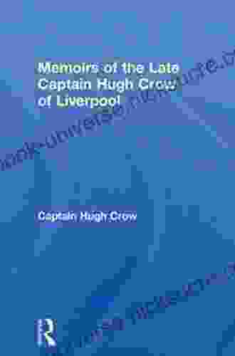 Memoirs Of The Late Captain Hugh Crow Of Liverpool (Cass Library Of African Studies Travels And Narratives 60)