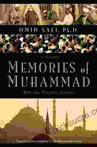 Memories Of Muhammad: Why The Prophet Matters