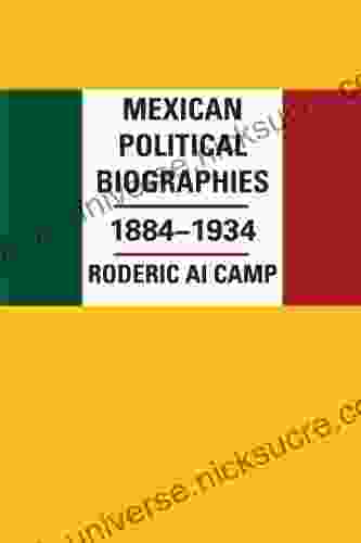 Mexican Political Biographies 1884 1934 Roderic Ai Camp
