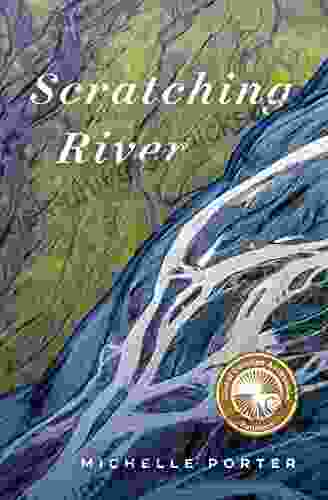 Scratching River (Life Writing) Michelle Porter