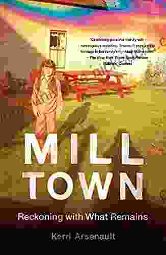 Mill Town: Reckoning With What Remains