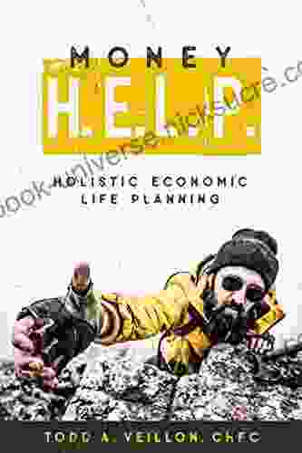 Money H E L P : Holistic Economic Life Planning