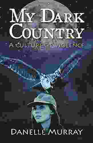 My Dark Country: A Culture Of Violence