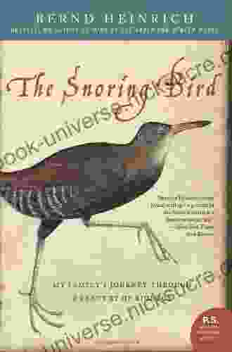The Snoring Bird: My Family S Journey Through A Century Of Biology