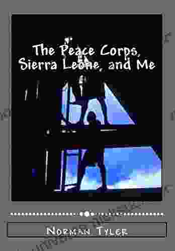 The Peace Corps Sierra Leone And Me