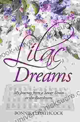Lilac Dreams: My Journey From A Sewer Drain To The Boardroom