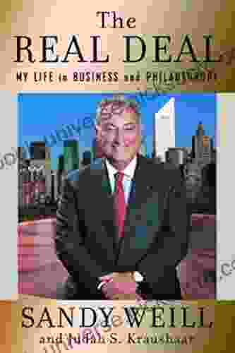 The Real Deal: My Life In Business And Philanthropy
