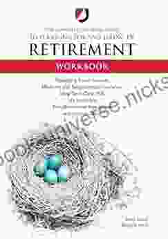 The Complete Cardinal Guide To Planning For And Living In Retirement Workbook: Navigating Social Security Medicare And Supplemental Insurance Long Term Post Retirement Investment And Income Taxes