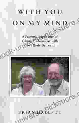 With You On My Mind: A Personal Experience Of Caring For Someone With Lewy Body Dementia