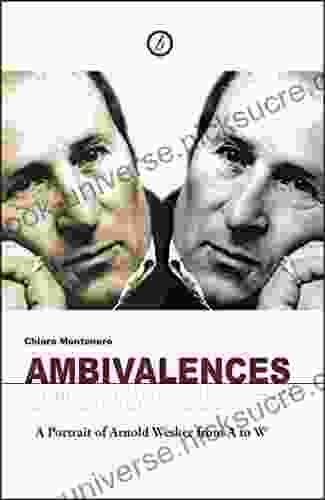 Ambivalences: Portrait Of Arnold Wesker From A To W