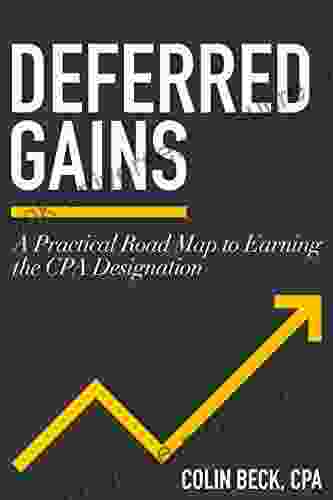 Deferred Gains: A Practical Road Map To Earning The CPA Designation