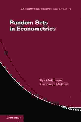 Random Sets In Econometrics (Econometric Society Monographs 60)