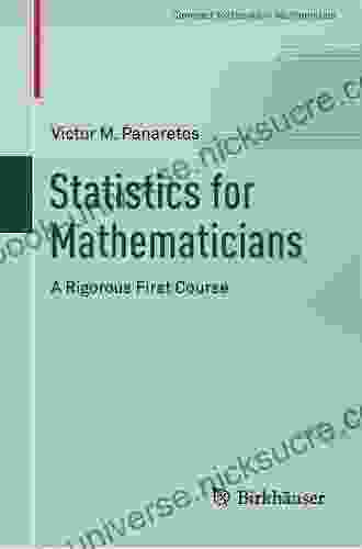 Statistics For Mathematicians: A Rigorous First Course (Compact Textbooks In Mathematics 0)