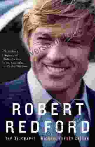 Robert Redford: The Biography Michael Feeney Callan