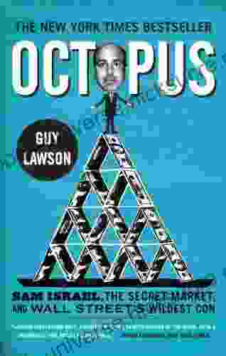 Octopus: Sam Israel The Secret Market And Wall Street S Wildest Con