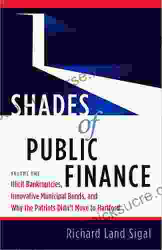 Shades Of Public Finance Vol 1: Illicit Bankruptcies Innovative Municipal Bonds And Why The Patriots Didn T Move To Hartford