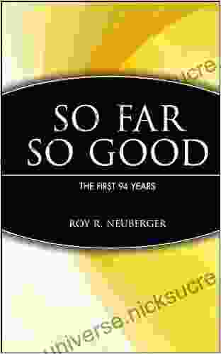 So Far So Good: The First 94 Years