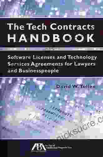 The Tech Contracts Handbook: Software Licenses Cloud Computing Agreements And Other IT Contracts For Lawyers And Businesspeople