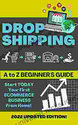 DROPSHIPPING: Start Your First Online Ecommerce Business From Home Dropship Strategies The Ultimate Guide To Drop Shipping Level 101 Quick Easy Techniques