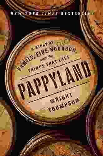 Pappyland: A Story Of Family Fine Bourbon And The Things That Last