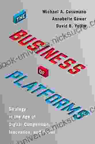 The Business Of Platforms: Strategy In The Age Of Digital Competition Innovation And Power