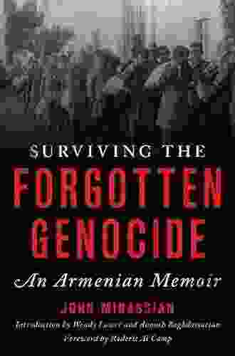 Surviving The Forgotten Genocide: An Armenian Memoir