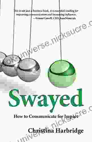 Swayed: How To Communicate For Impact