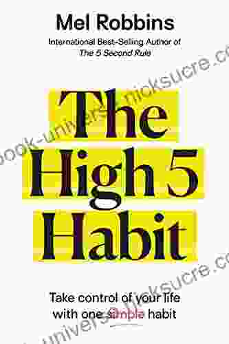 The High 5 Habit: Take Control Of Your Life With One Simple Habit