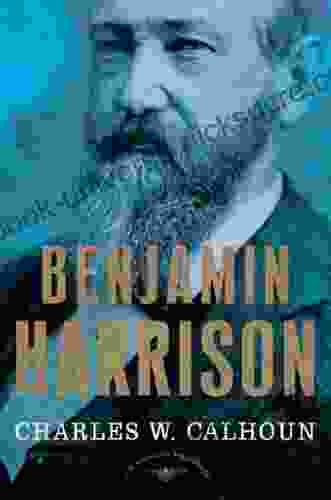 Benjamin Harrison: The American Presidents Series: The 23rd President 1889 1893