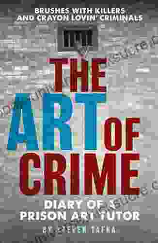 The Art Of Crime: Diary Of A Prison Art Tutor