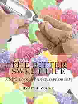 The Bitter Sweet Life: A Teenagers Journey With Diabetes