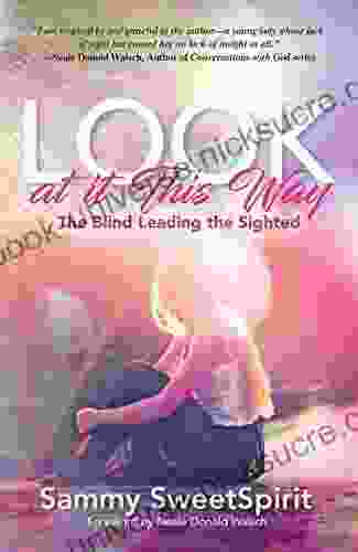 Look At It This Way: The Blind Leading The Sighted