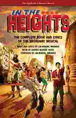 In The Heights: The Complete And Lyrics Of The Broadway Musical (Applause Libretto Library)