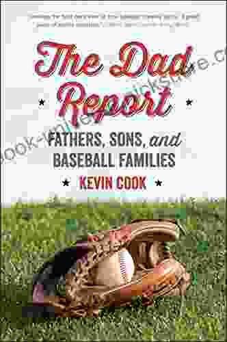 The Dad Report: Fathers Sons And Baseball Families