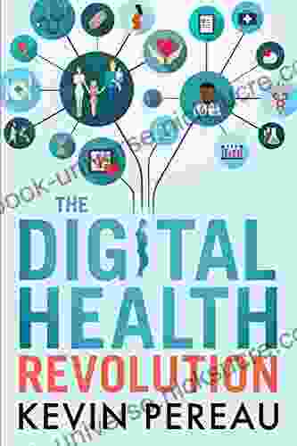 The Digital Health Revolution Kevin Pereau