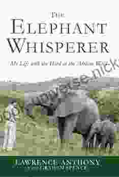 The Elephant Whisperer: My Life With The Herd In The African Wild