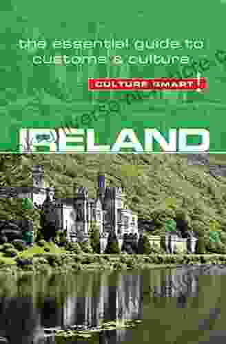 Ireland Culture Smart : The Essential Guide To Customs Culture