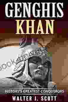 History S Greatest Conquerors: Genghis Khan (World S Conquerors 1)