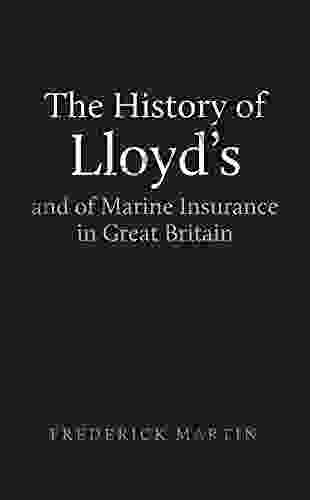 The History Of Lloyd S And Of Marine Insurance In Great Britain