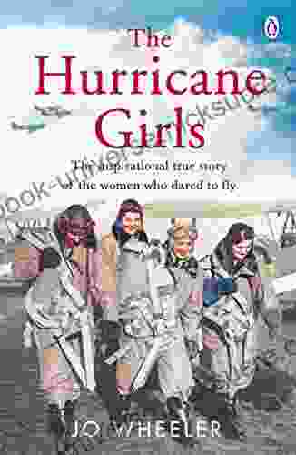 The Hurricane Girls: The Inspirational True Story Of The Women Who Dared To Fly