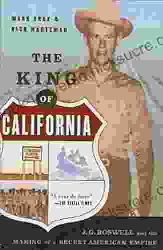 The King Of California: J G Boswell And The Making Of A Secret American Empire