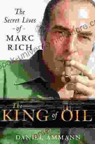 The King Of Oil: The Secret Lives Of Marc Rich