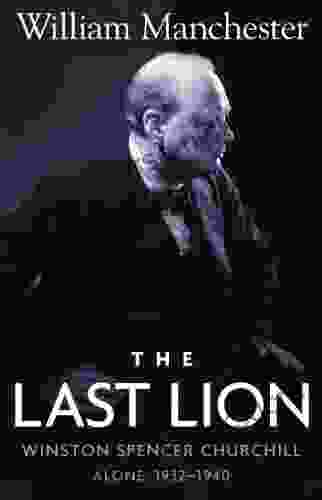 The Last Lion: Volume 2: Winston Spencer Churchill: Alone 1932 1940