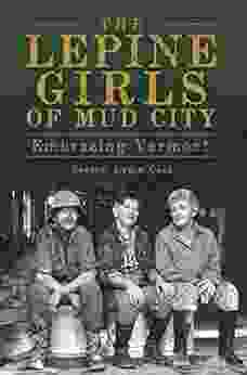 The Lepine Girls Of Mud City: Embracing Vermont